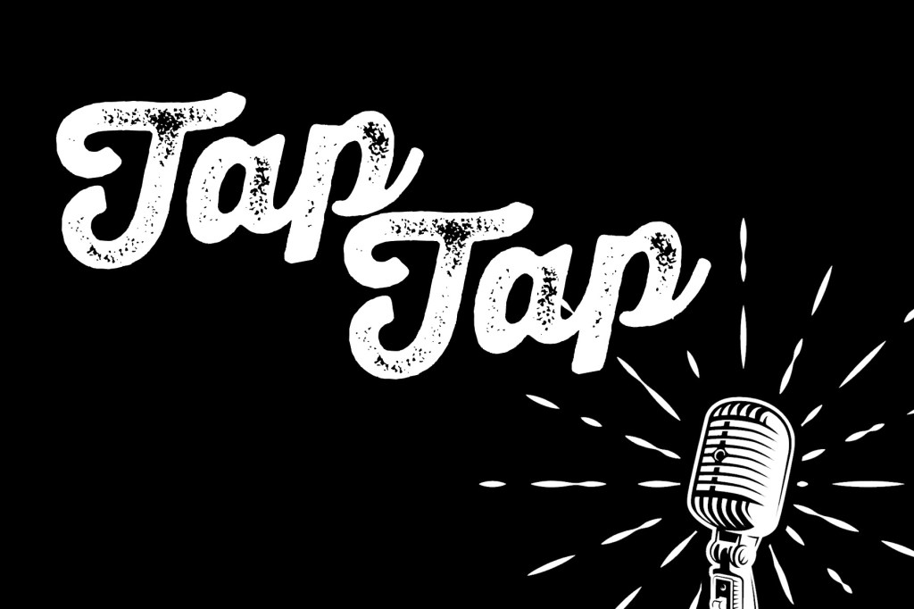 Image of microphone on black background with the words *tap tap*